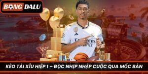 Kèo Tài Xỉu Hiệp 1 – Đọc Nhịp Nhập Cuộc Qua Mốc Bàn